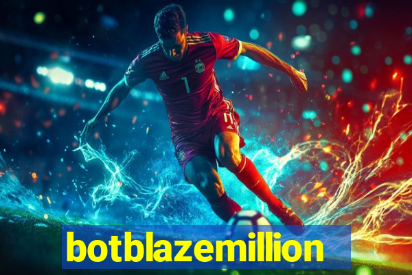 botblazemillion