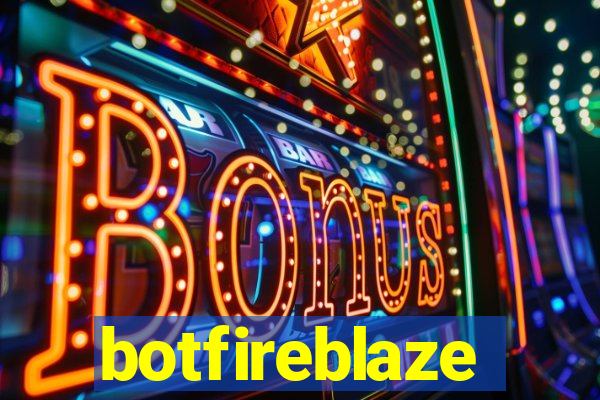 botfireblaze