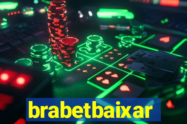 brabetbaixar
