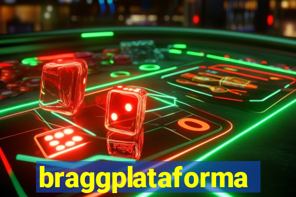 braggplataforma