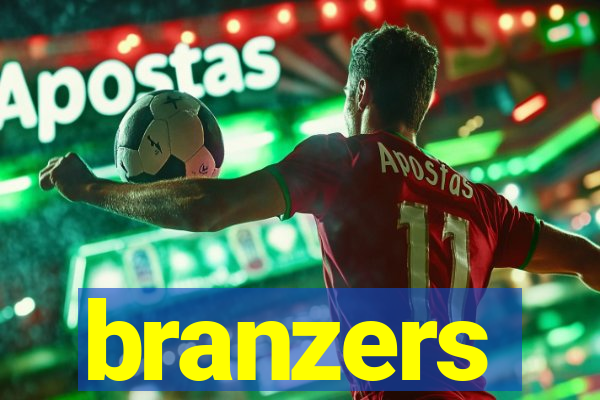 branzers