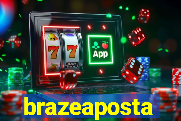 brazeaposta