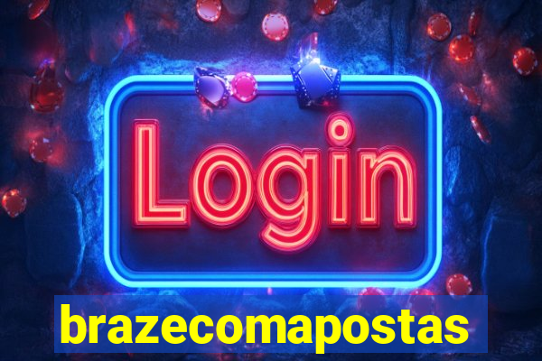 brazecomapostas
