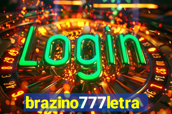brazino777letra
