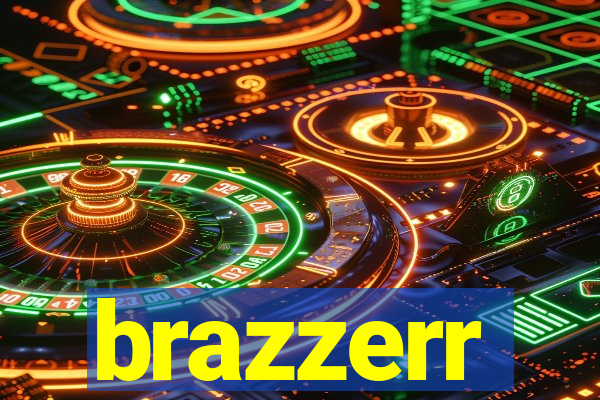 brazzerr