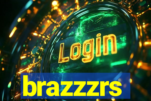 brazzzrs