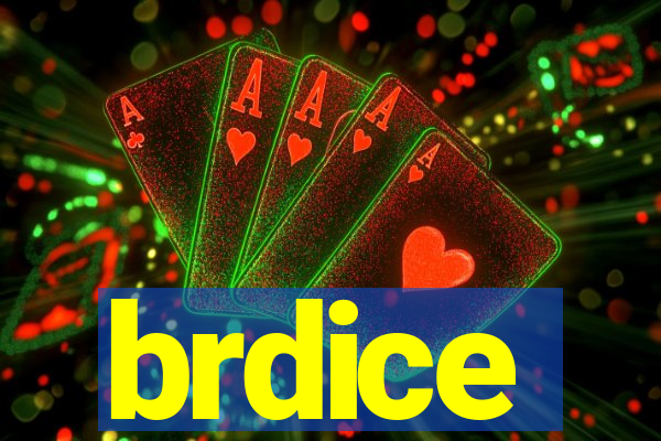 brdice