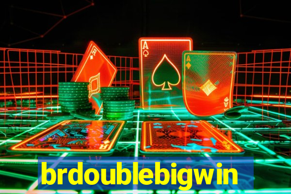 brdoublebigwin