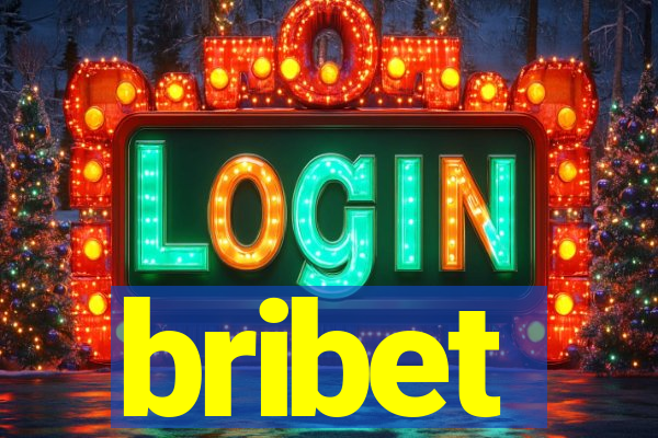 bribet