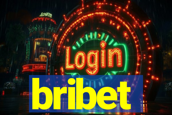 bribet