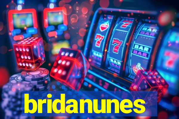bridanunes