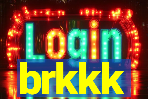 brkkk