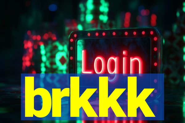 brkkk