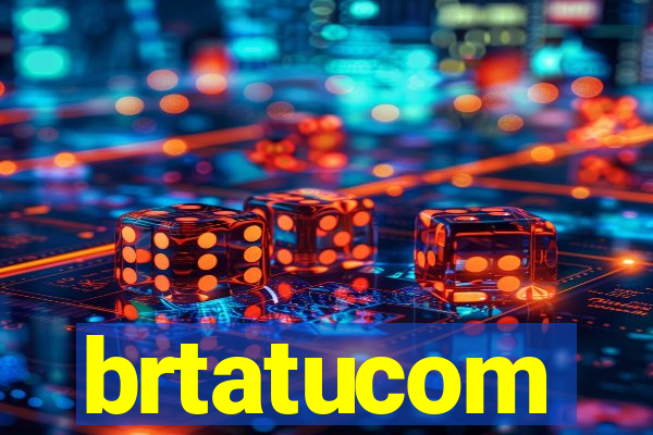 brtatucom