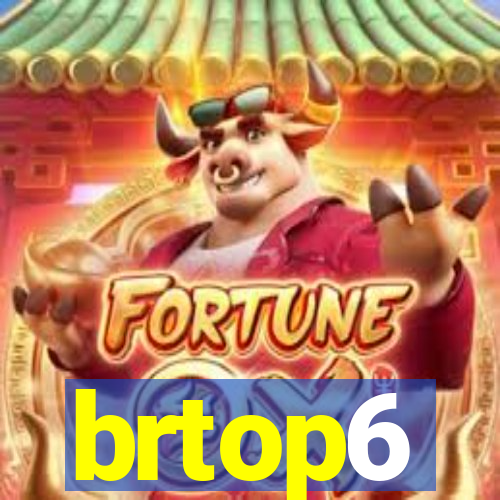 brtop6