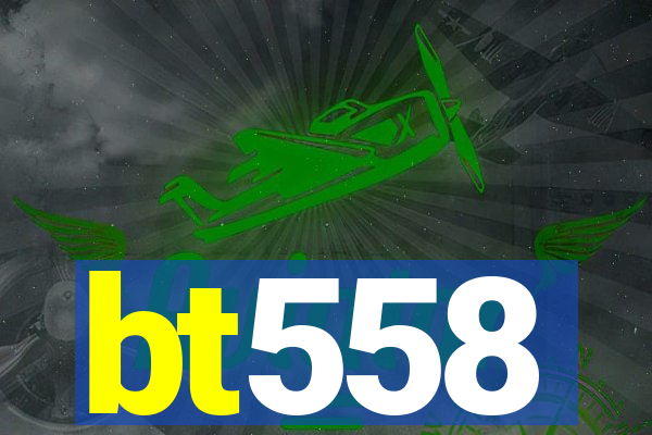 bt558