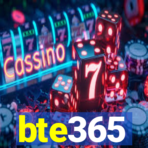 bte365