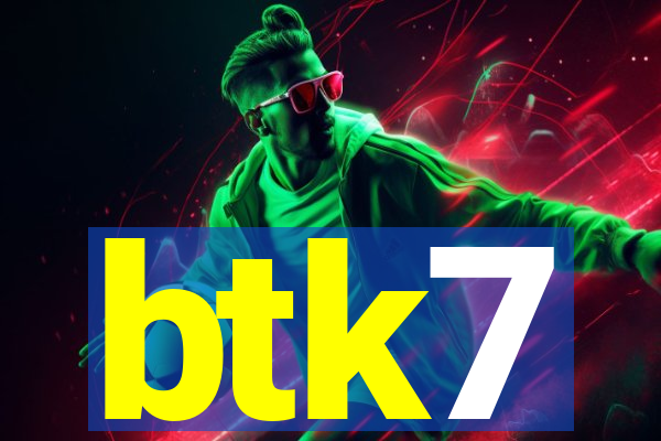 btk7