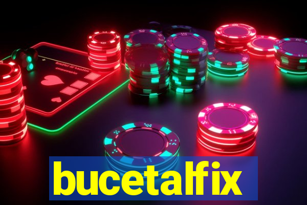 bucetalfix