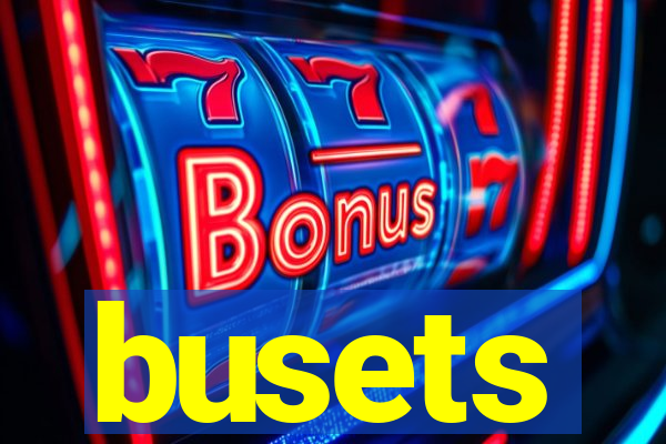 busets