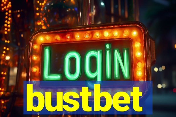 bustbet