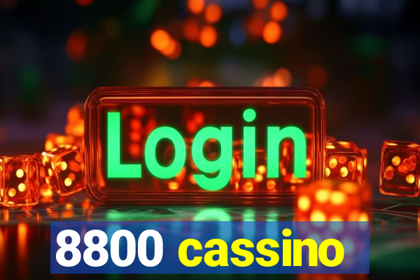 8800 cassino