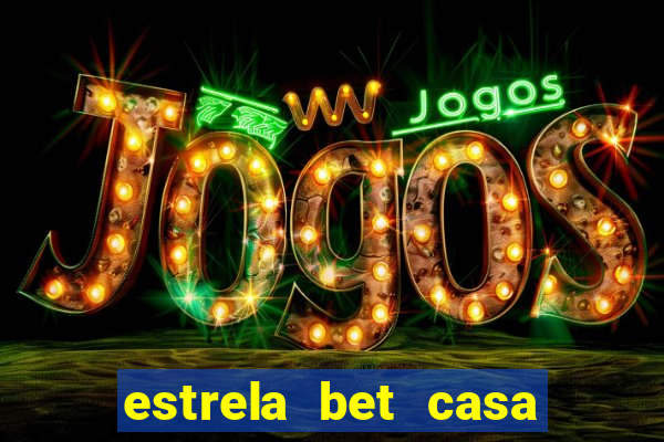estrela bet casa de aposta