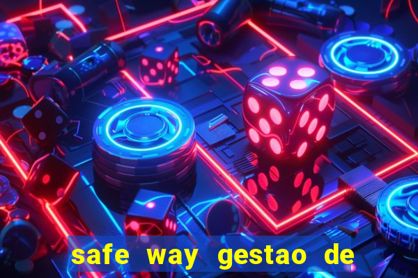 safe way gestao de recursos financeiros