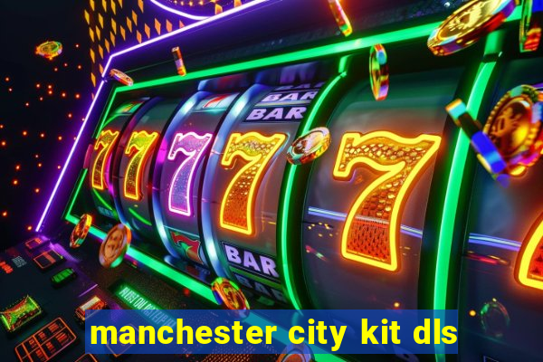 manchester city kit dls