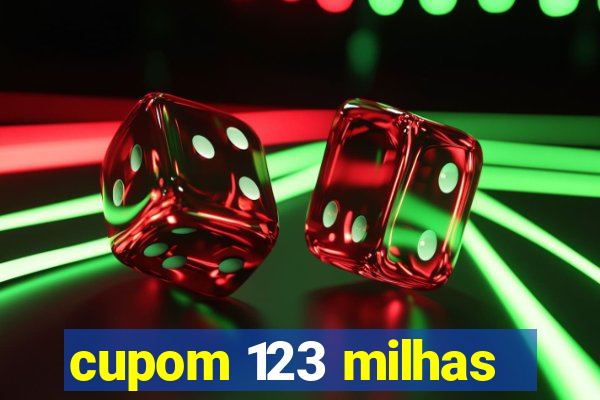 cupom 123 milhas