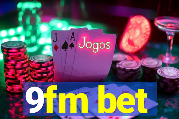 9fm bet