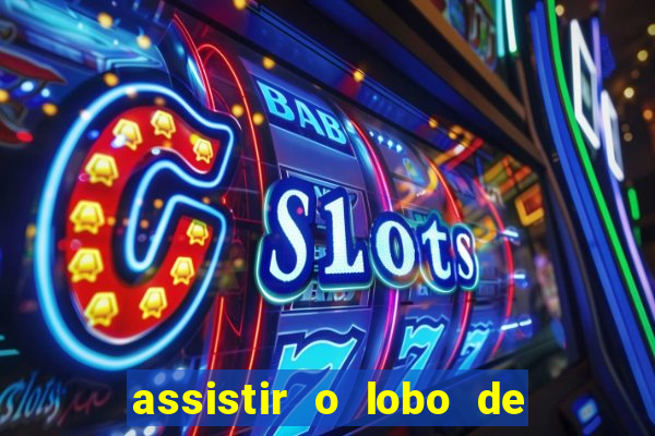 assistir o lobo de wall street grátis