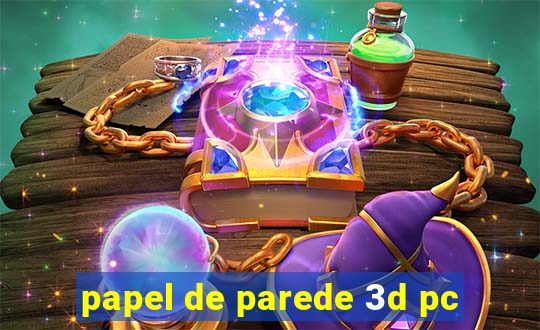 papel de parede 3d pc
