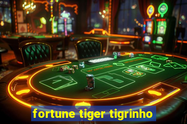 fortune tiger tigrinho