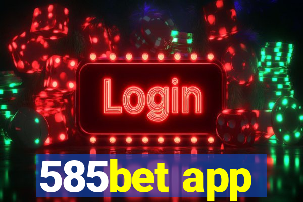 585bet app