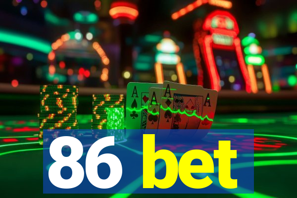 86 bet