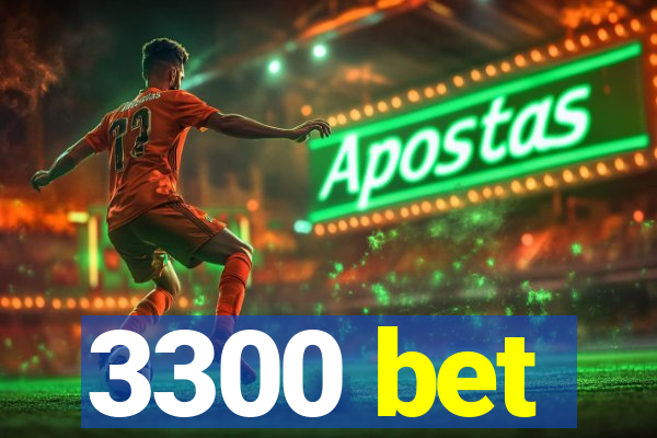 3300 bet