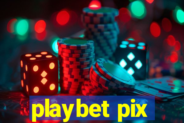 playbet pix