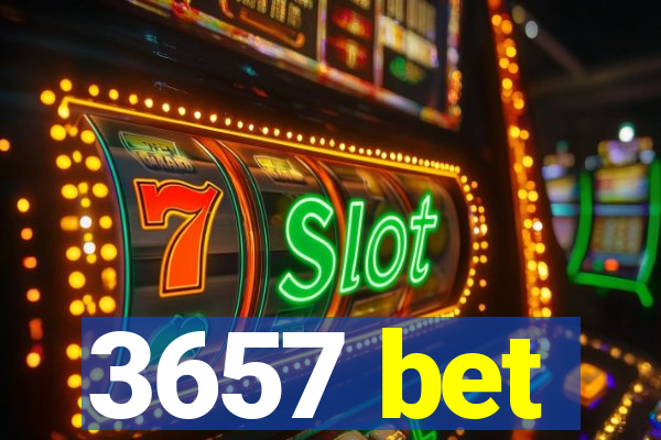 3657 bet