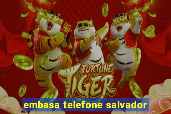 embasa telefone salvador