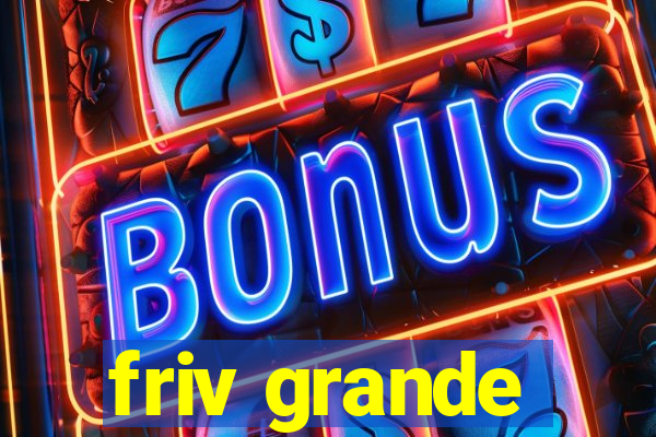 friv grande