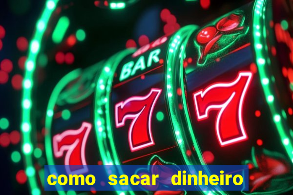 como sacar dinheiro no slots 777
