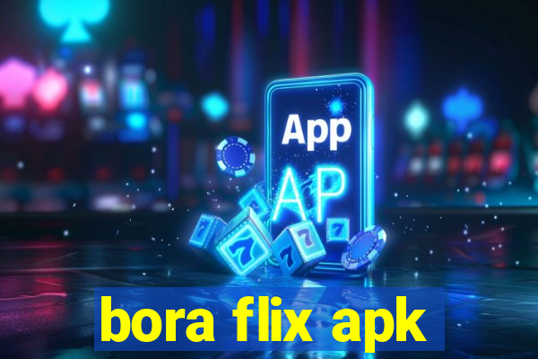 bora flix apk