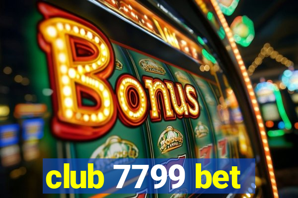 club 7799 bet