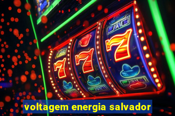 voltagem energia salvador