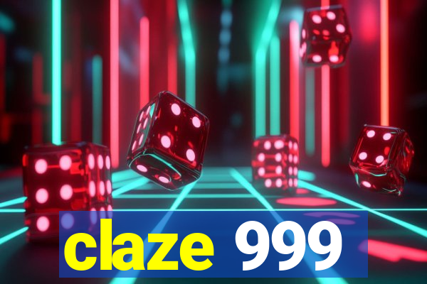 claze 999
