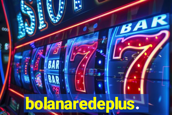 bolanaredeplus.vip