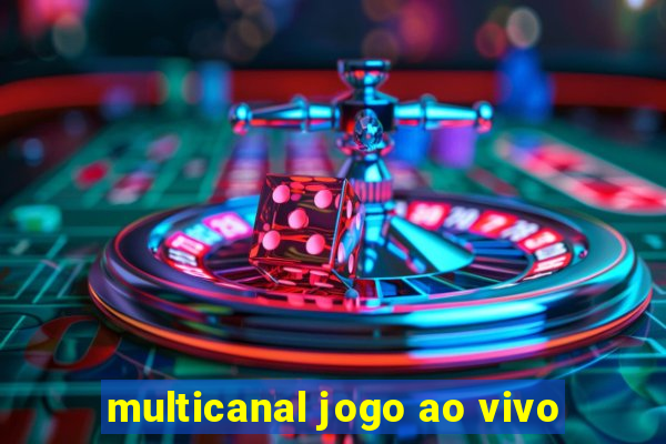 multicanal jogo ao vivo