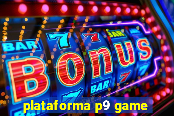 plataforma p9 game