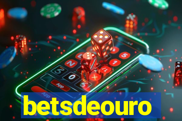 betsdeouro